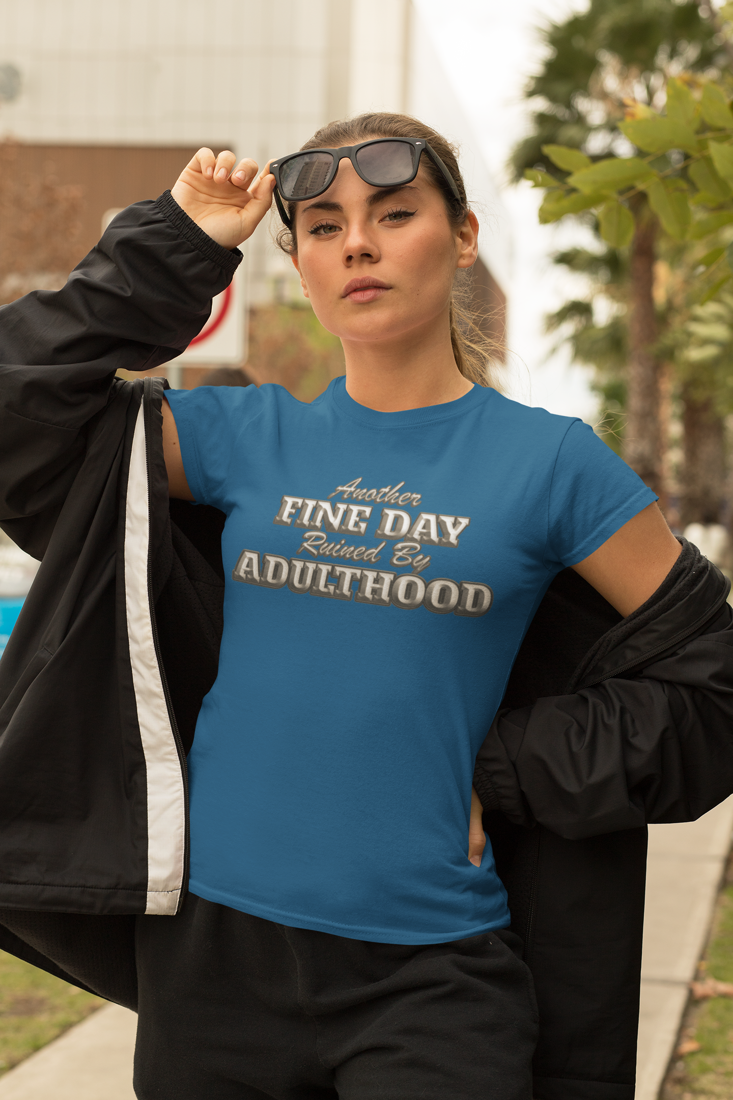 "Another Fine Day Ruined By Adulthood" - T-Shirt