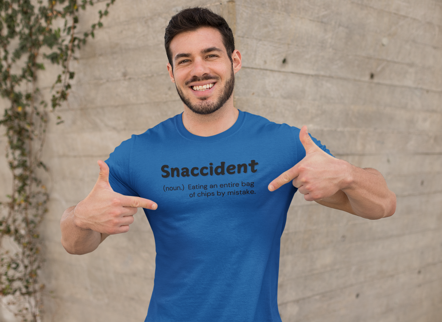 "Snaccident. (noun) Eating an entire bags of chips by mistake." - T-Shirt (DT)