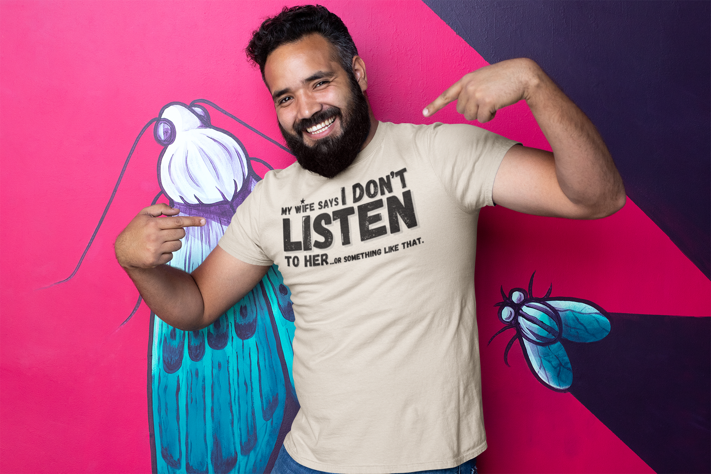 "My Wife Says I don't Listen To Her...or something like that" - T-Shirt (DT)
