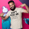 "Don't Rush Me. I'm Waiting For The Last Minute." - T-Shirt (DT)