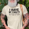 "I have my faults but being wrong isn't one of them" - T-Shirt (DT)