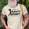 "I'm not always grumpy. Sometimes I play Golf" - T-Shirt (DT)