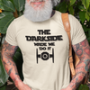 "The Dark Side Made Me Do It" - T-Shirt (DT)