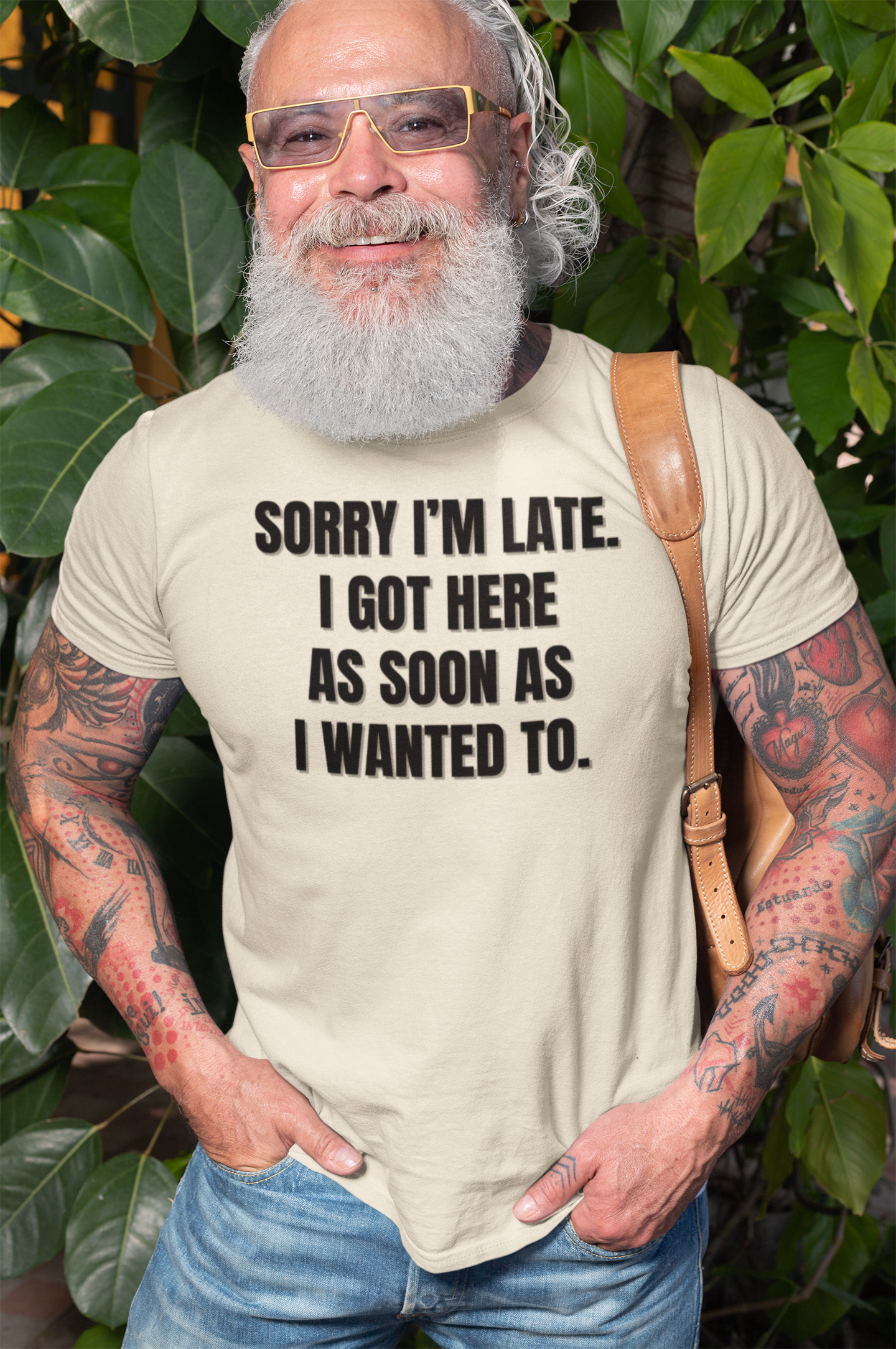 "Sorry I'm Late. I Got Here As Soon As I Wanted To." - T-shirt (DT)