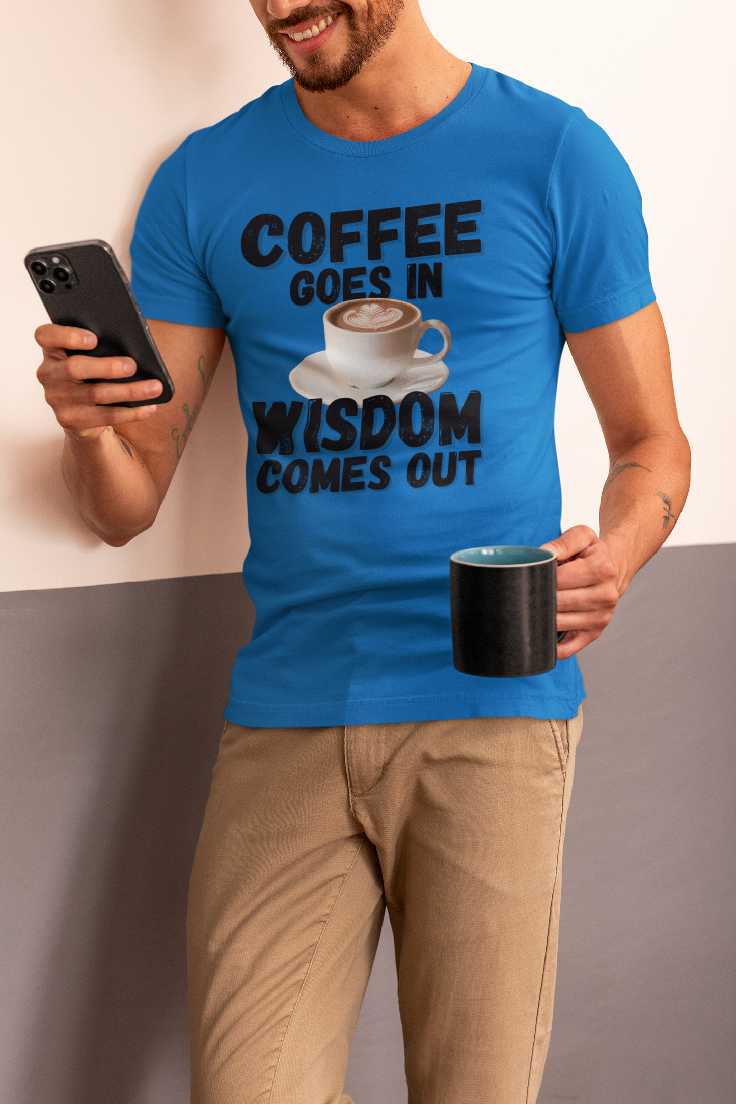 "Coffee Goes In. Wisdom Comes Out" - T-Shirt (DT)