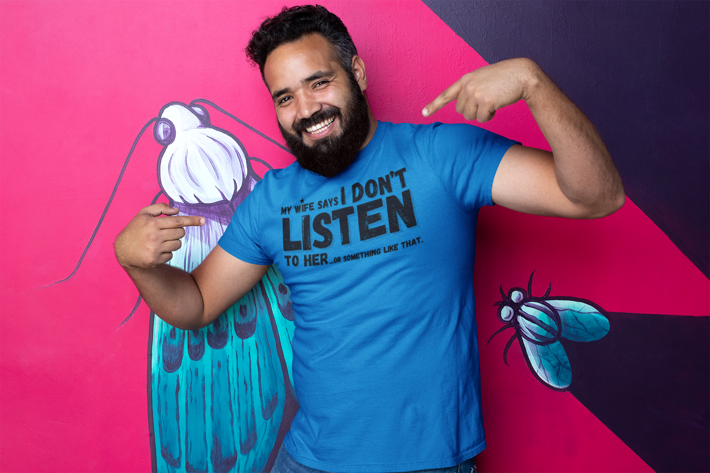"My Wife Says I don't Listen To Her...or something like that" - T-Shirt (DT)