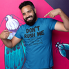 "Don't Rush Me. I'm Waiting For The Last Minute." - T-Shirt (DT)