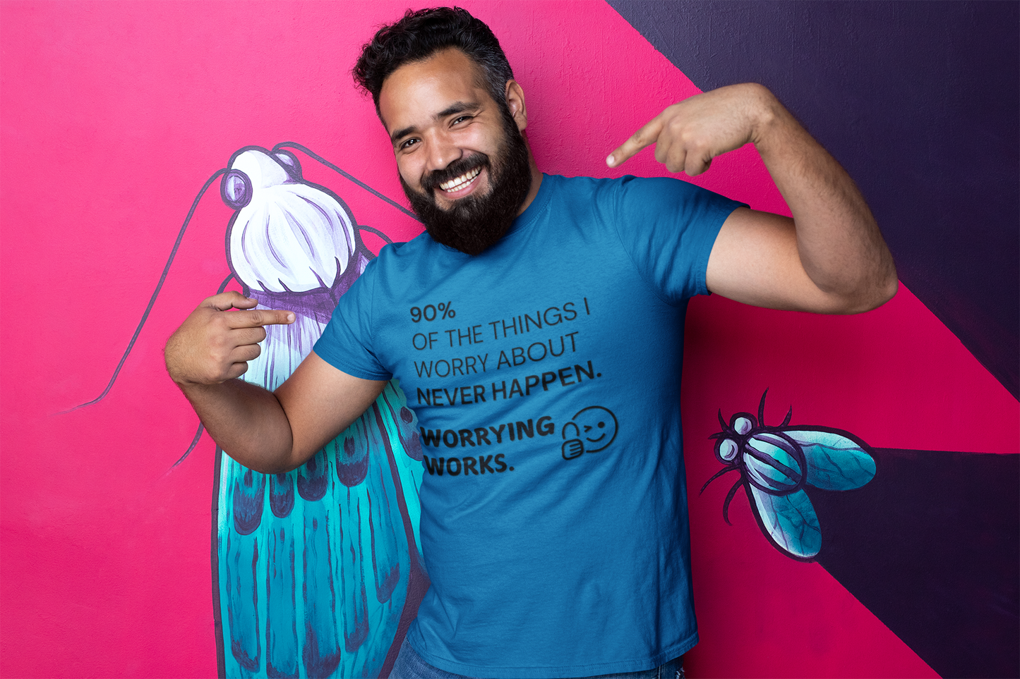 "90% of the things I worry about never happen. WORRYING WORKS." - T-Shirt (DT)