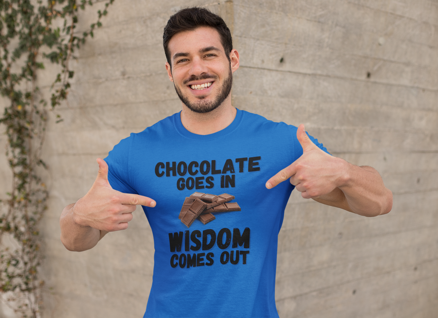 "Chocolate Goes In. Wisdom Comes Out" - T-Shirt (DT)