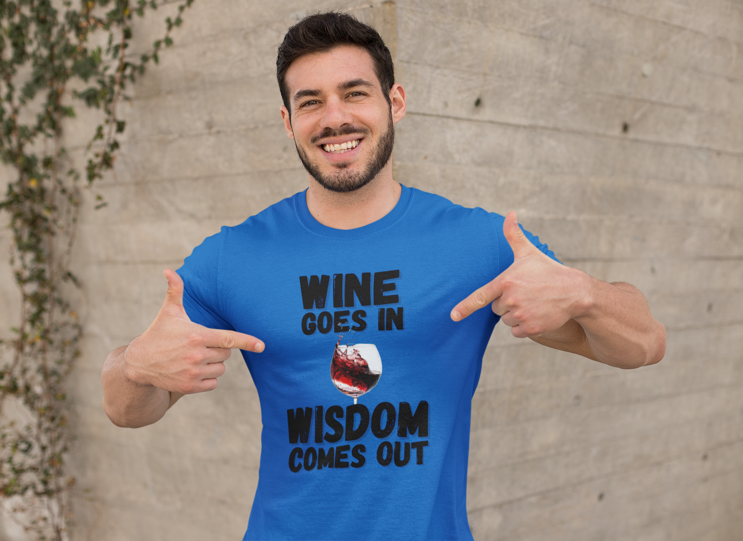 "Wine Goes In. Wisdom Comes Out" - T-Shirt (DT)
