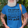 I'm Often Mistaken For An Adult T-Shirt (DT)