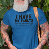 "I have my faults but being wrong isn't one of them" - T-Shirt (DT)