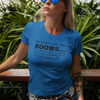 "I’m glad I’ve got boobs...the last thing I need is people making eye contact with me." - T-Shirt (DT)