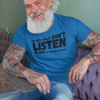 "My Wife Says I don't Listen To Her...or something like that" - T-Shirt (DT)
