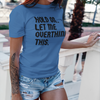 "Hold on. Let me overthink this" - T-Shirt (DT)