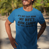 "It's not easy being my wife's arm candy" - T-Shirt (DT)