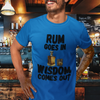 "Rum Goes In. Wisdom Comes Out" - T-Shirt (DT)