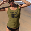 "That's Too Much Bacon" said no one ever - Tank Top (DT)