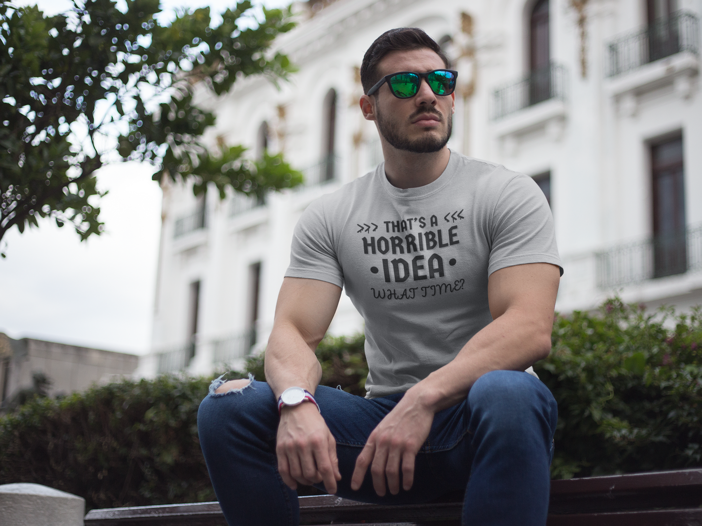 "That's a horrible Idea. What Time?" - T-Shirt (DT)