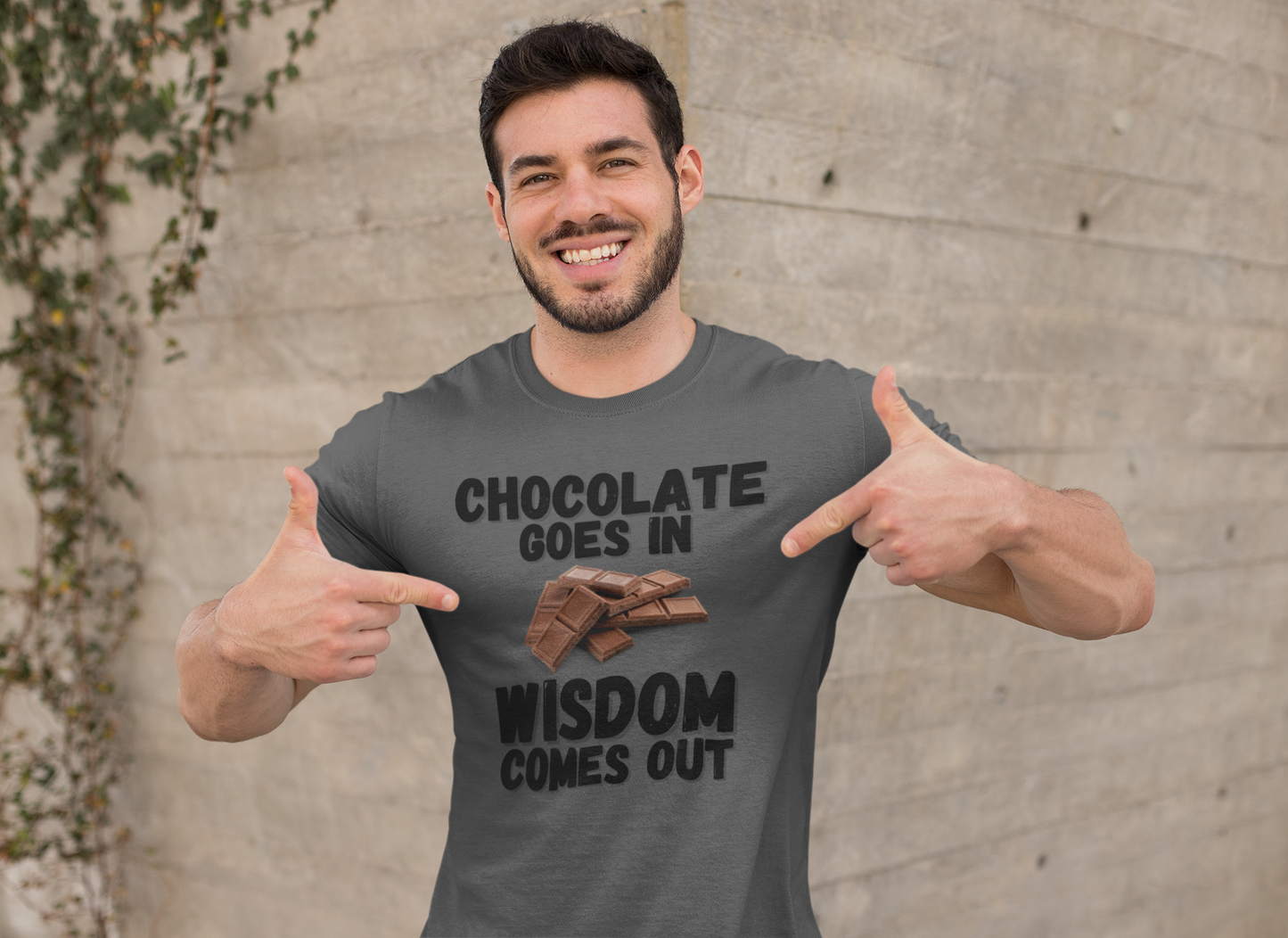 "Chocolate Goes In. Wisdom Comes Out" - T-Shirt (DT)
