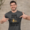 "Rum Goes In. Wisdom Comes Out" - T-Shirt (DT)