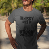 "Whisky Goes In. Wisdom Comes Out" - T-Shirt (DT)