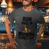 "Rum Goes In. Wisdom Comes Out" - T-Shirt (DT)