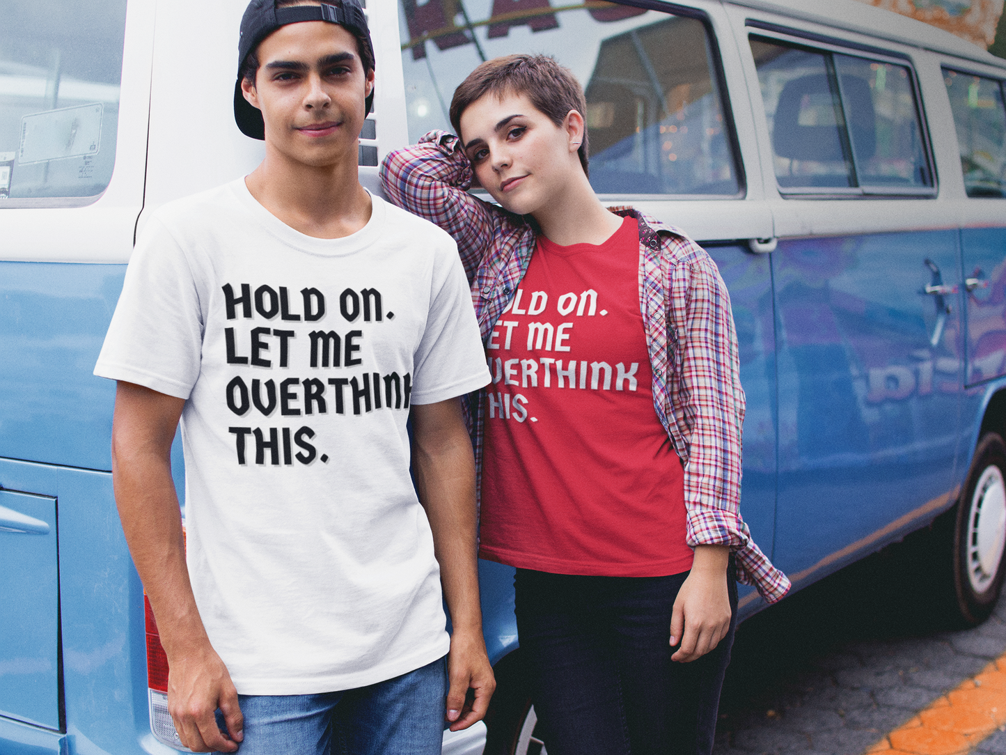 "Hold on. Let me overthink this" - T-Shirt (DT)