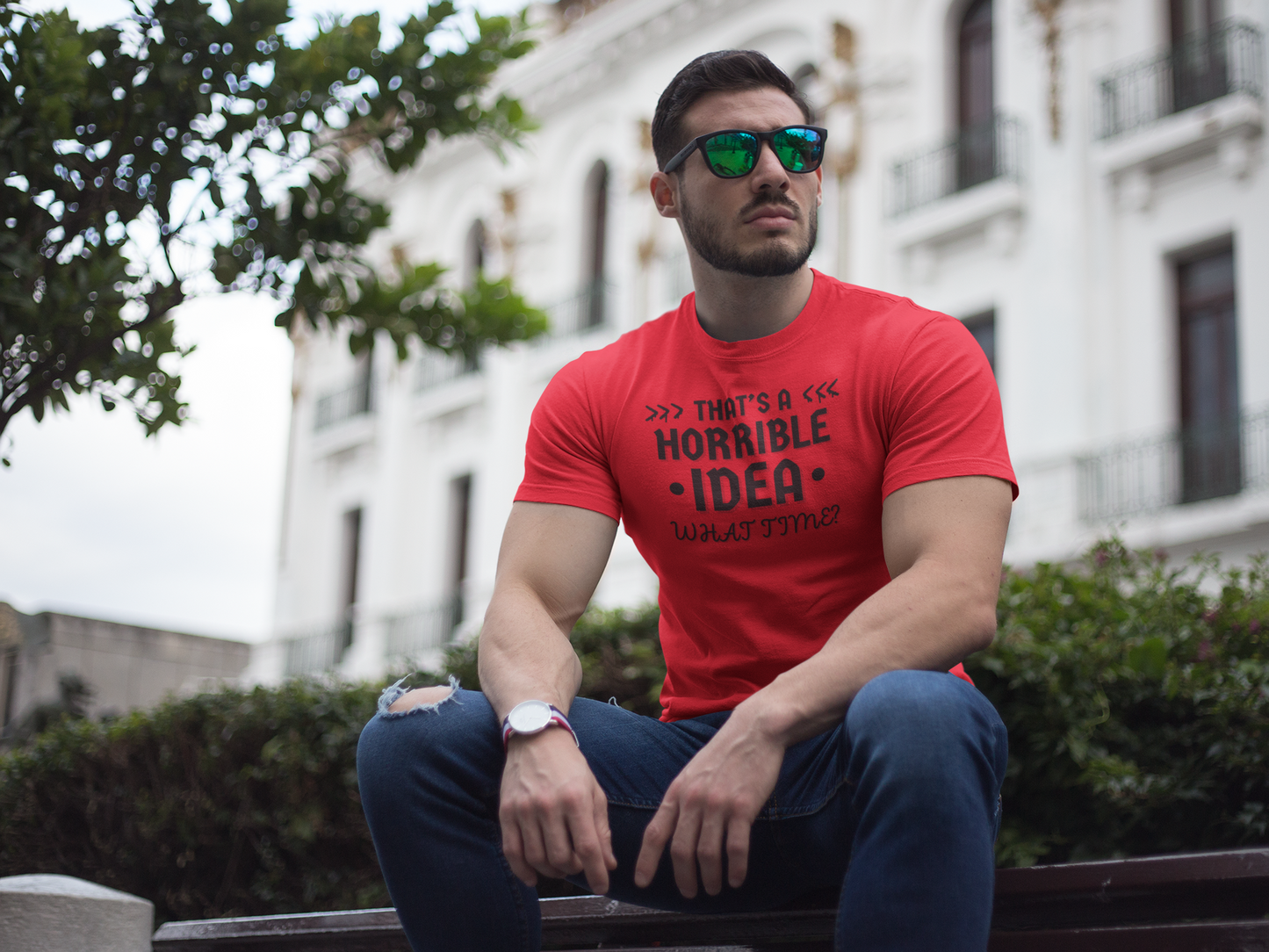 "That's a horrible Idea. What Time?" - T-Shirt (DT)