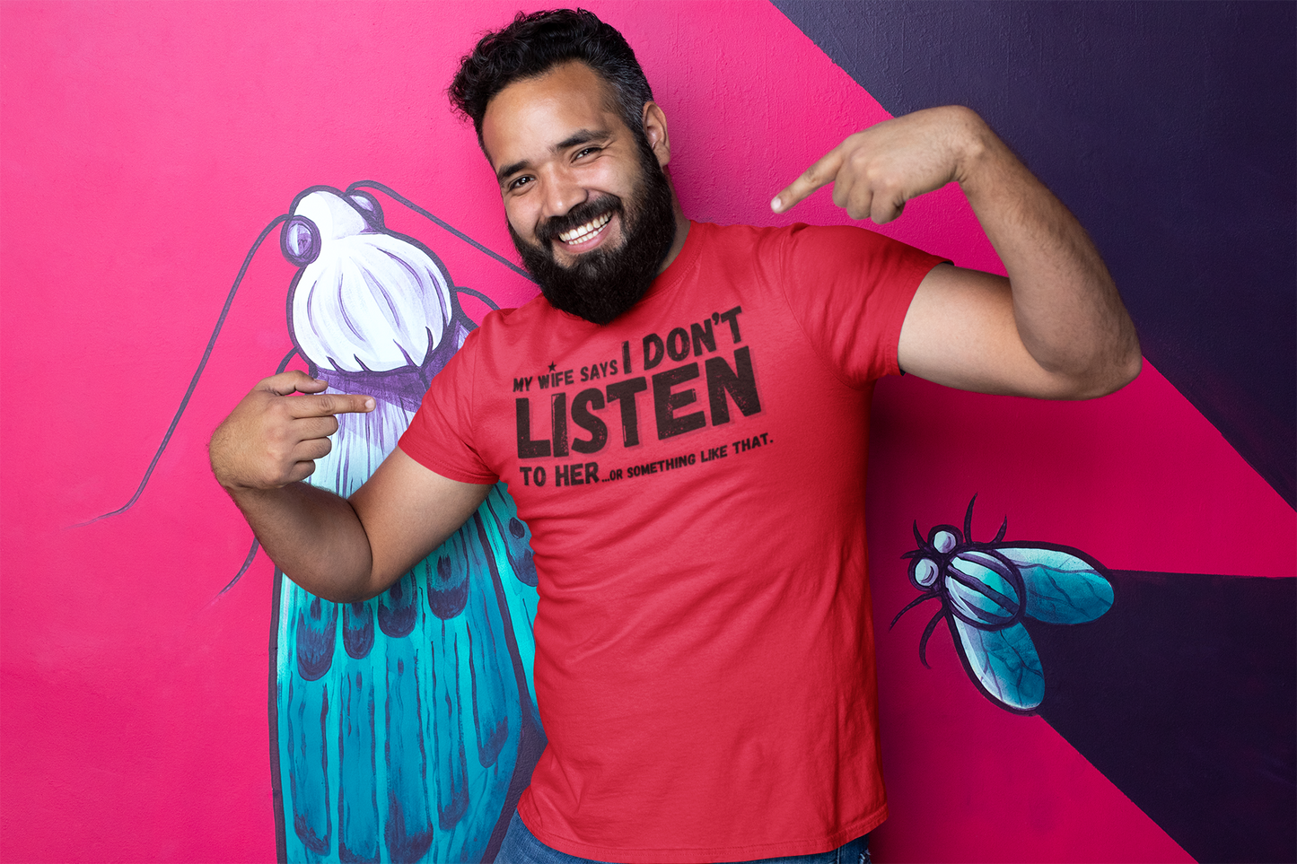 "My Wife Says I don't Listen To Her...or something like that" - T-Shirt (DT)