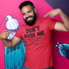 "Don't Rush Me. I'm Waiting For The Last Minute." - T-Shirt (DT)