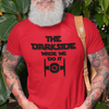 "The Dark Side Made Me Do It" - T-Shirt (DT)