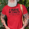 "I have my faults but being wrong isn't one of them" - T-Shirt (DT)