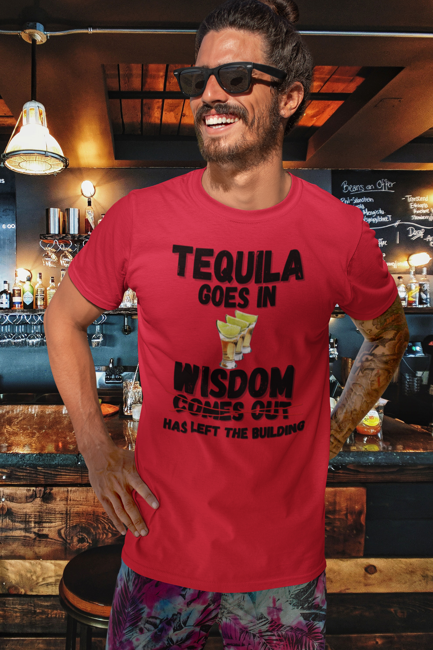 "Tequila Goes In. Wisdom Comes Out/ Has Left The Building" - T-Shirt (DT)