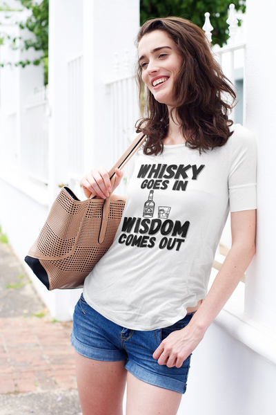 "Whisky Goes In. Wisdom Comes Out" - T-Shirt (DT)
