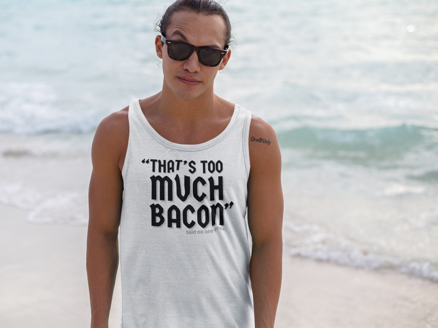 "That's Too Much Bacon" said no one ever - Tank Top (DT)