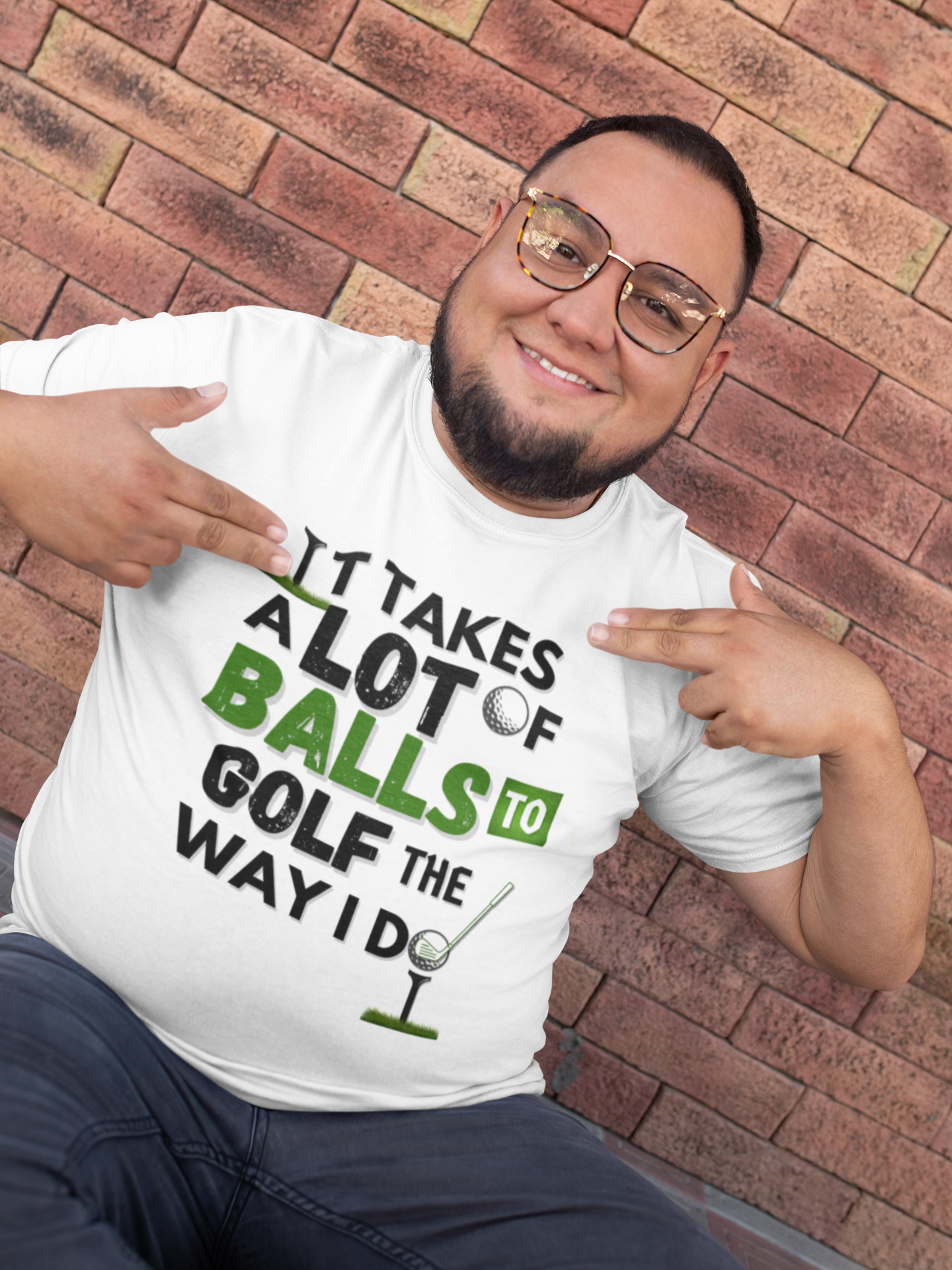 It takes a lot of balls to golf the way I do" - T-Shirt (DT)