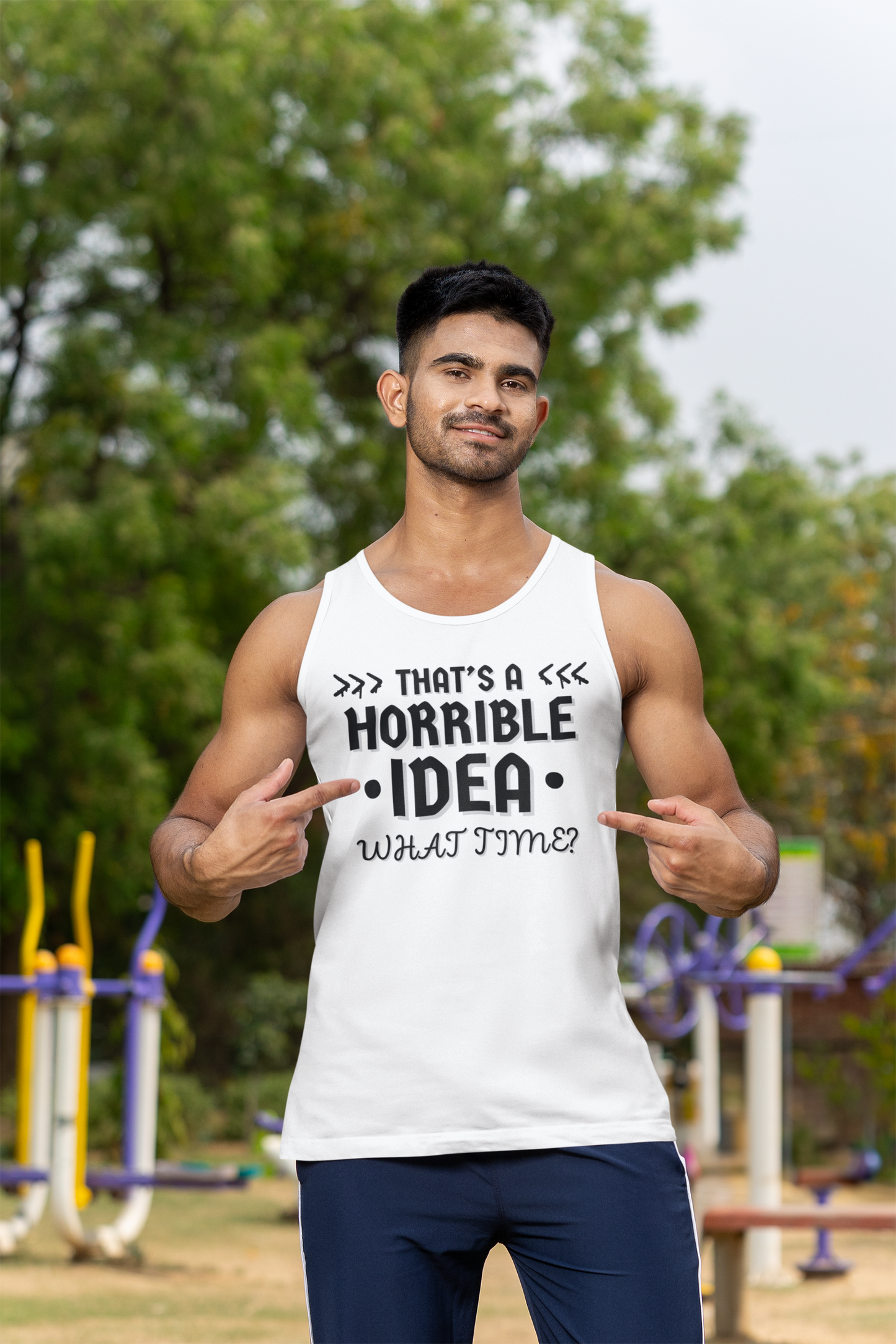 "That's a Horrible Idea. What Time?" - Tank Top - (DT)