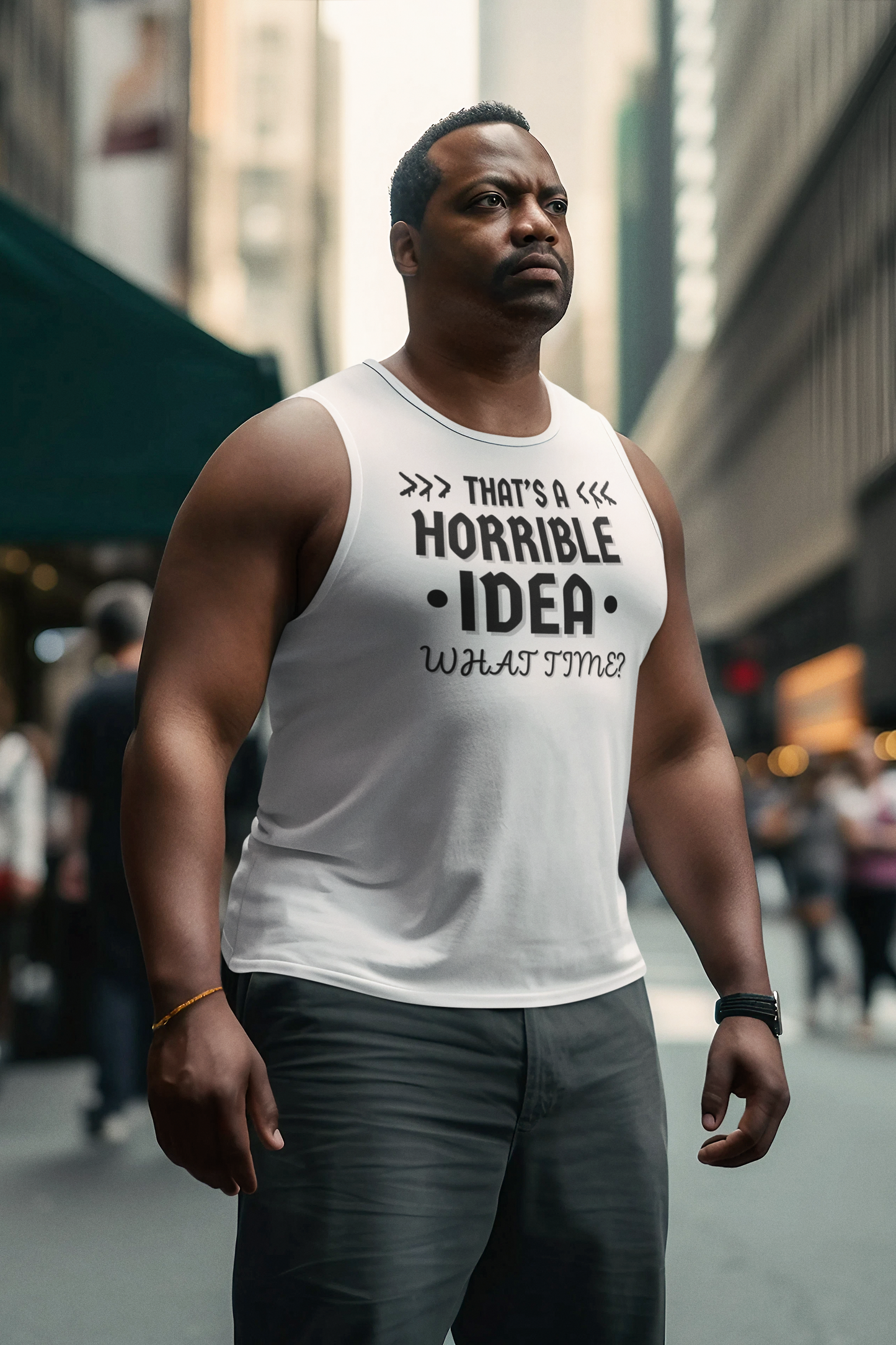 "That's a Horrible Idea. What Time?" - Tank Top - (DT)
