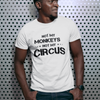 "Not My Monkeys. Not My Circus" - T-Shirt (DT)