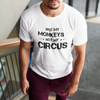 "Not My Monkeys. Not My Circus" - T-Shirt (DT)