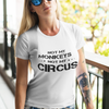 "Not My Monkeys. Not My Circus" - T-Shirt (DT)