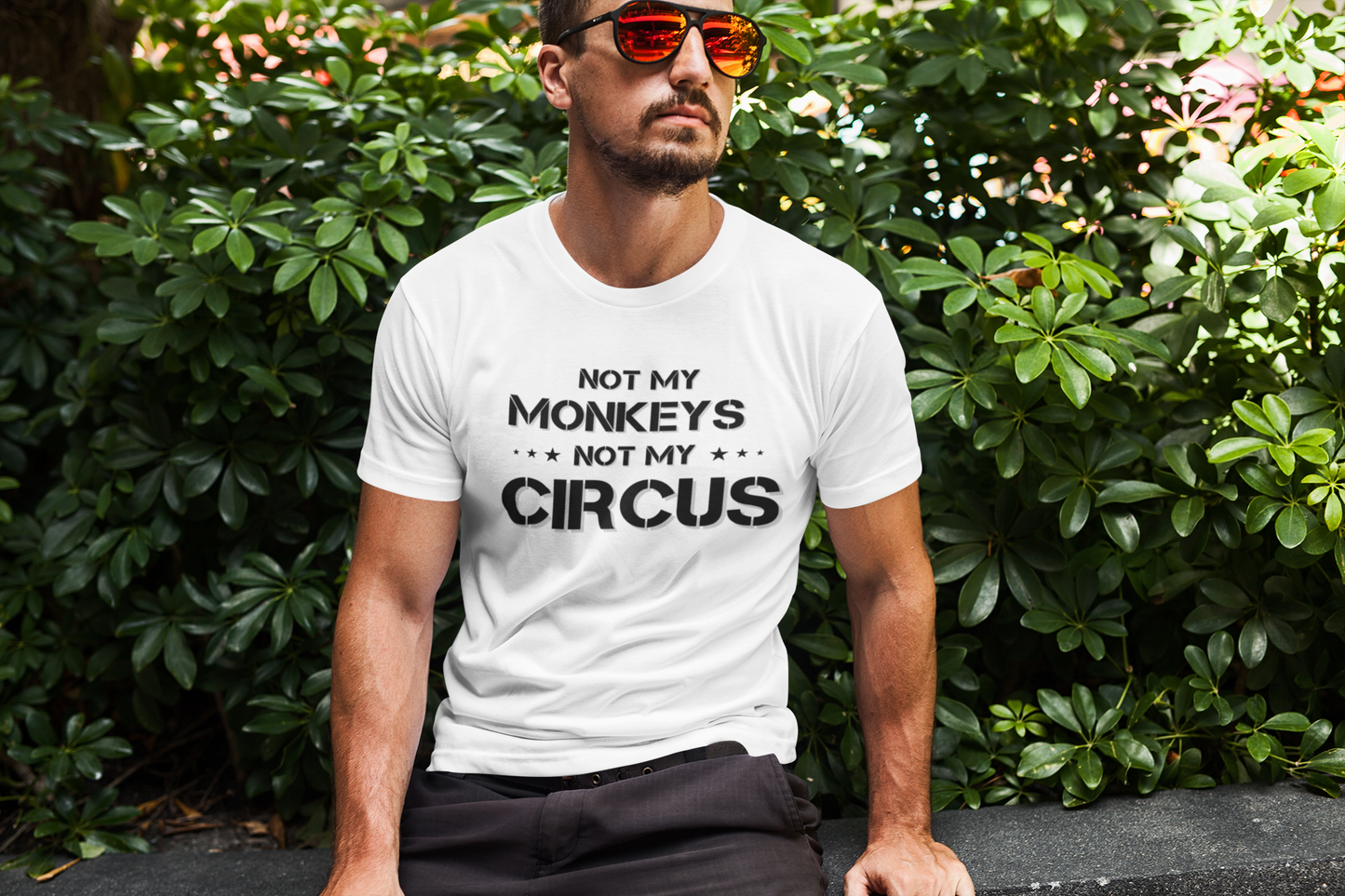 "Not My Monkeys. Not My Circus" - T-Shirt (DT)
