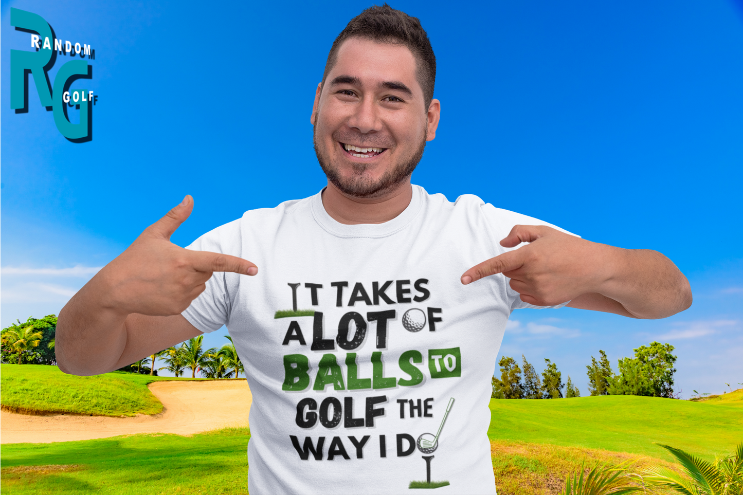 It takes a lot of balls to golf the way I do" - T-Shirt (DT)