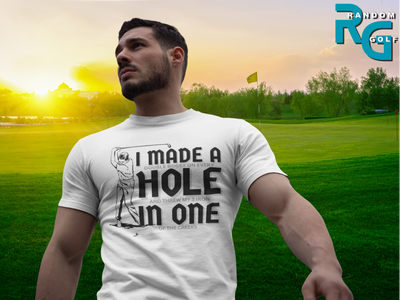 "I Made A Hole In One" - T-Shirt (DT)