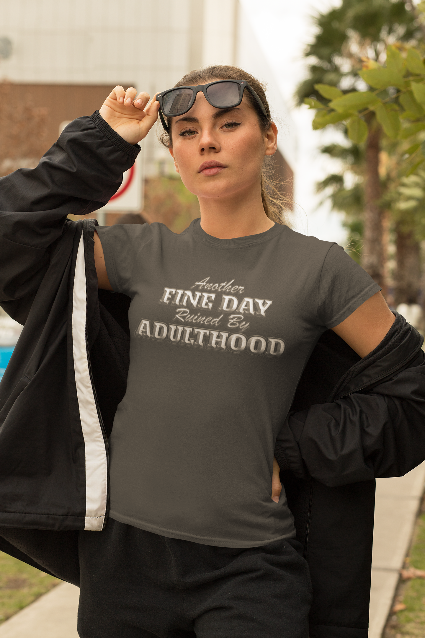 "Another Fine Day Ruined By Adulthood" - T-Shirt