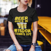 "Beer Goes In. Wisdom Comes Out" - T-shrt (GT)