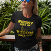 "Whisky Goes In. Wisdom Comes Out" - T-Shirt (GT)
