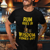 "Rum Goes In. Wisdom Comes Out" - T-Shirt (GT)