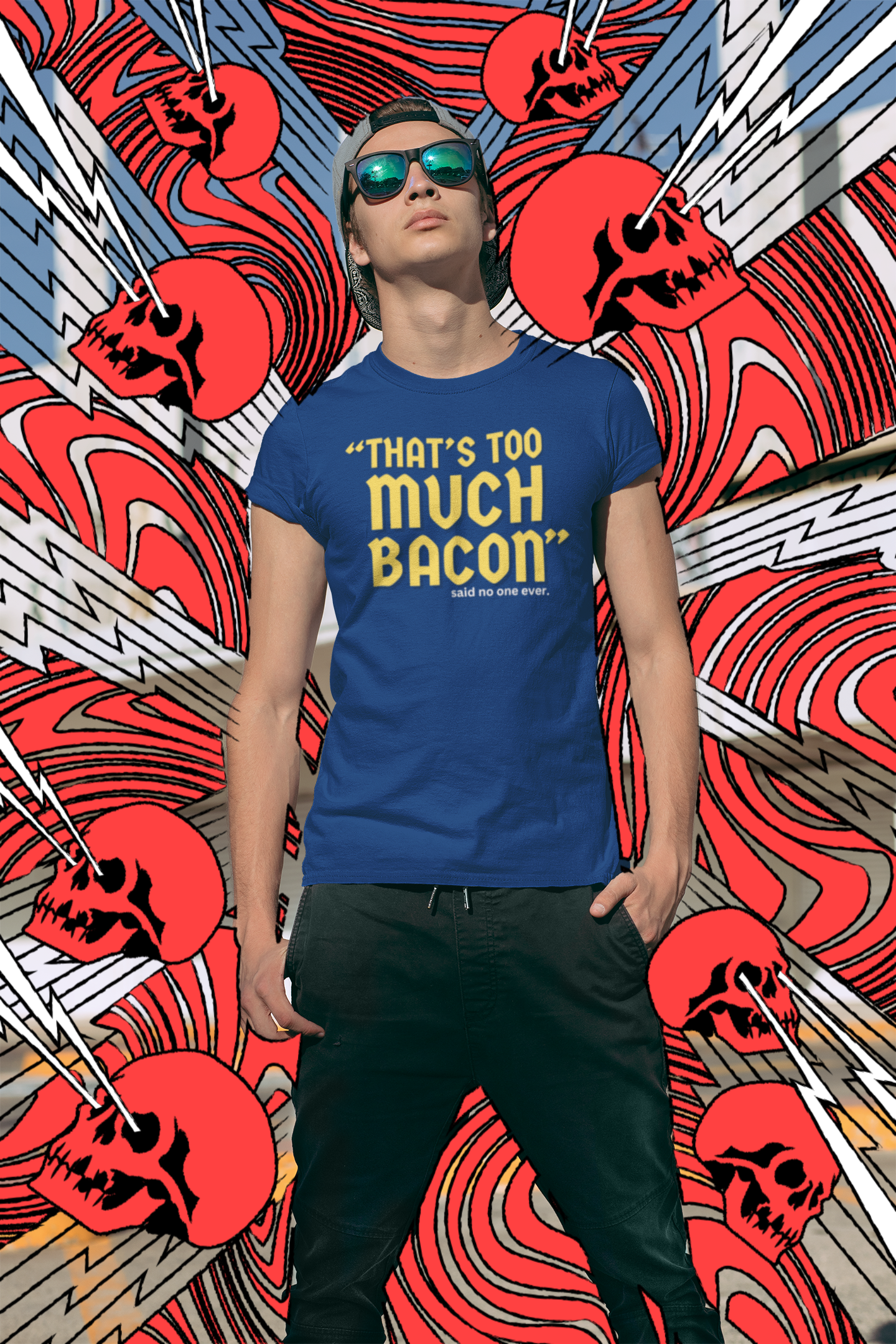 "That's Too Much Bacon" said no one ever - T-Shirt (GT)